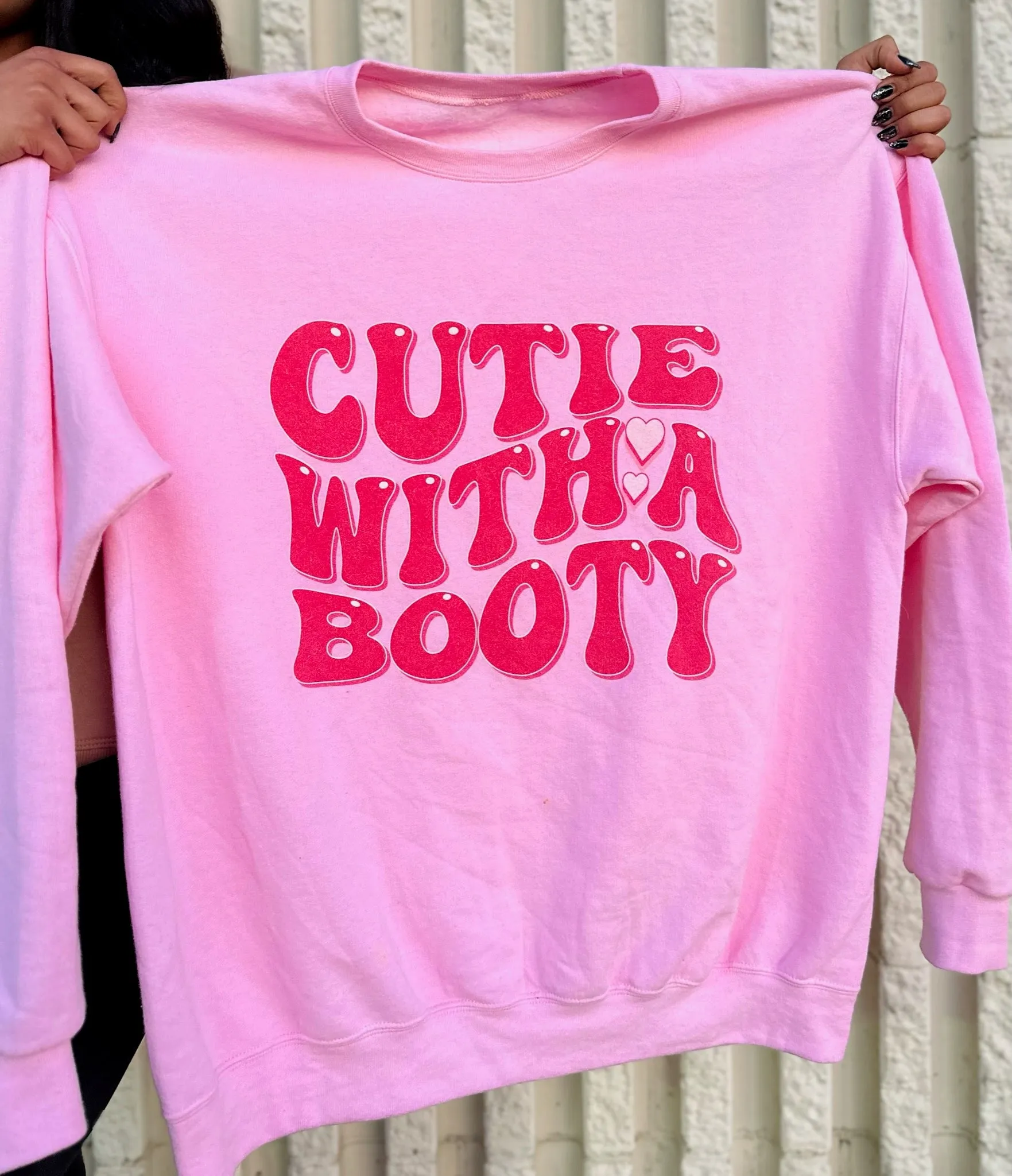 CUTIE WITH A BOOTY- CREWNECK